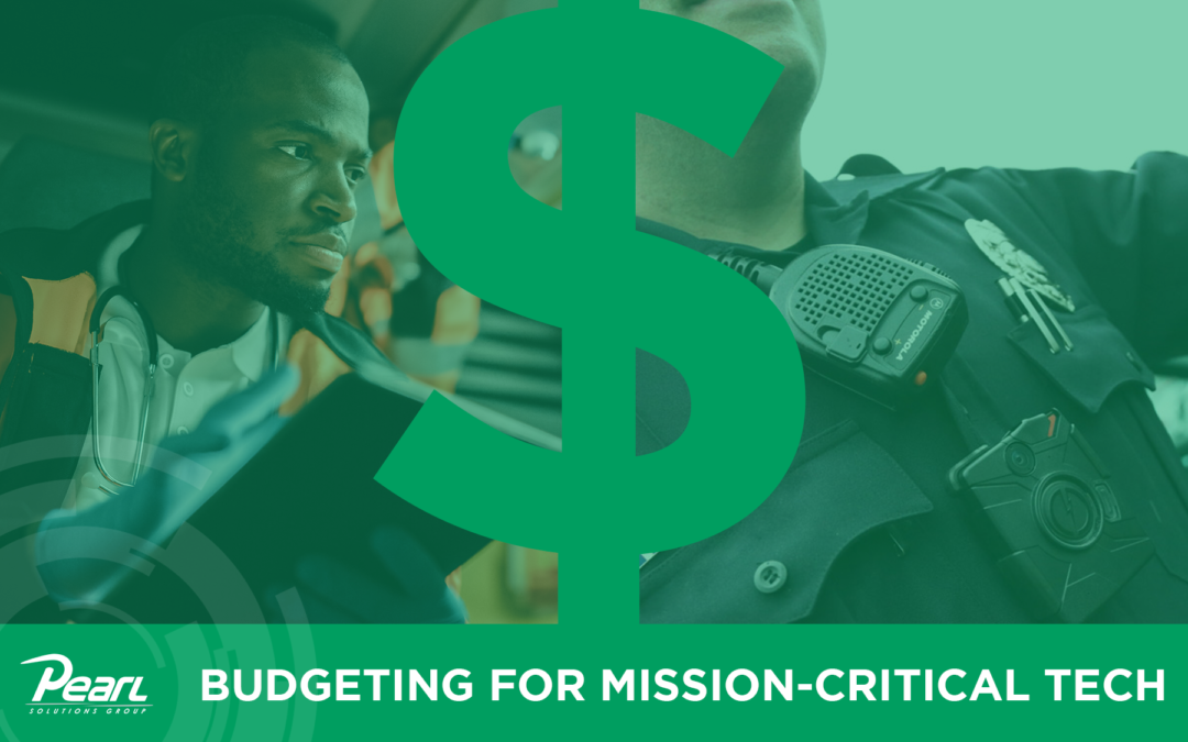 Budgeting for Mission Critical Technology for Public Safety