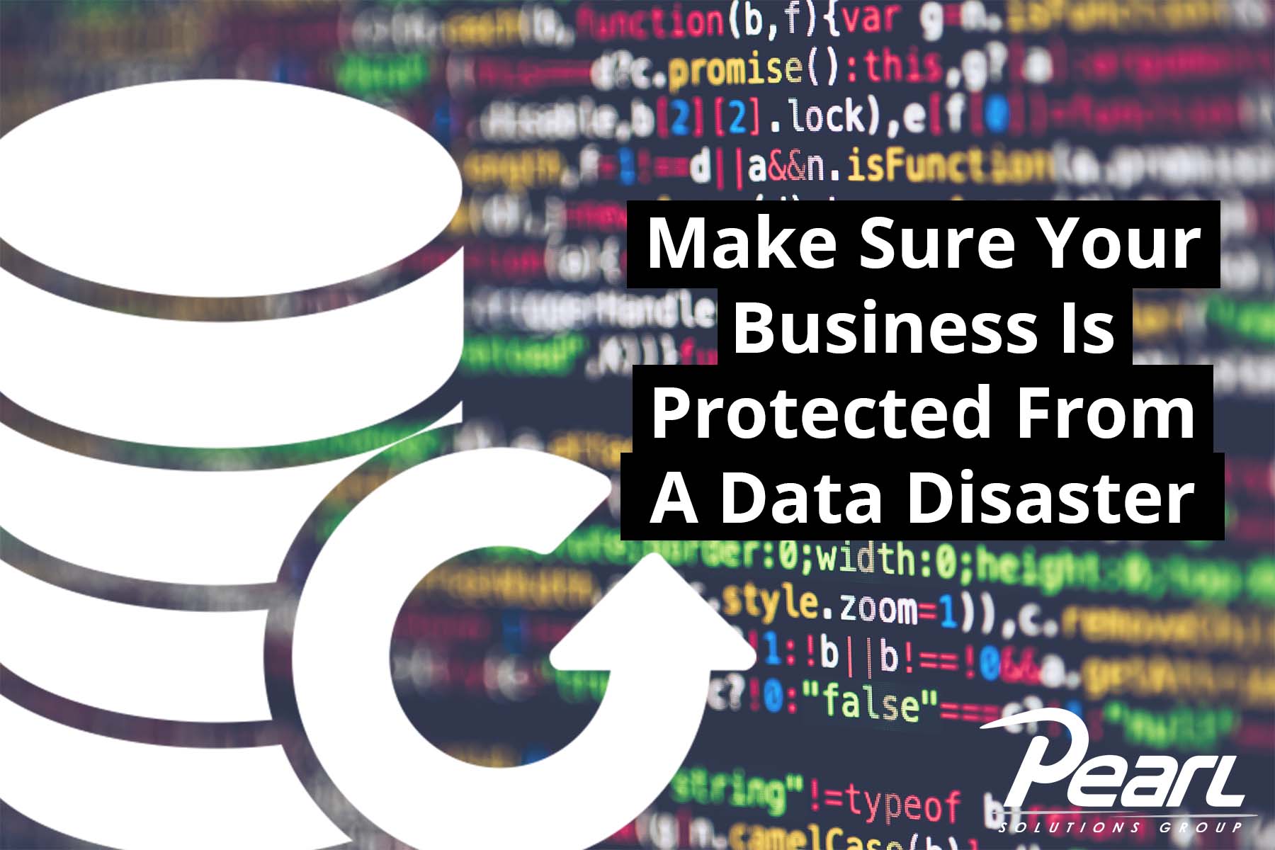 Make Sure Your Business Is Protected From A Data Disaster