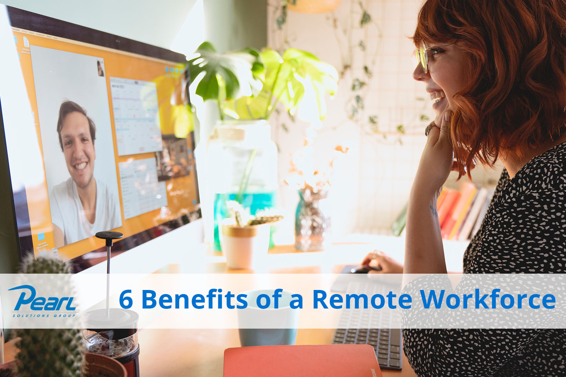 Benefits of a remote workforce
