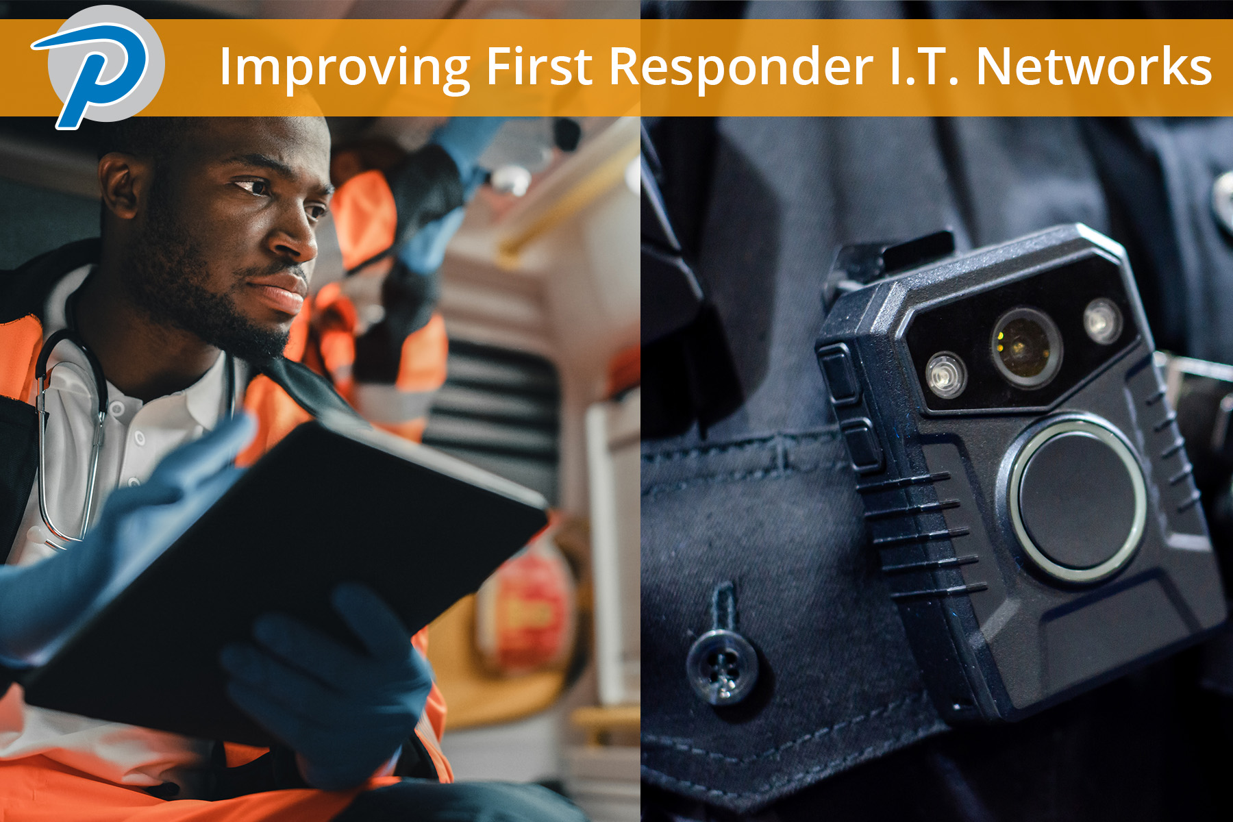 Improving First Responder IT Networks