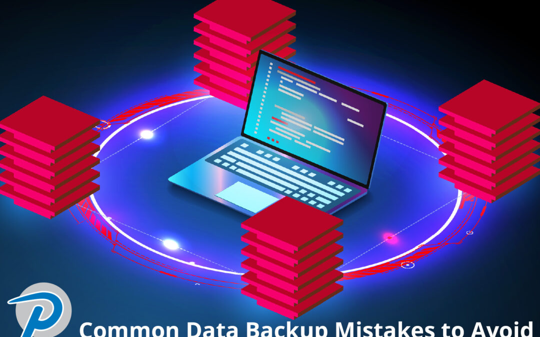 Common Data Backup Mistakes to Avoid
