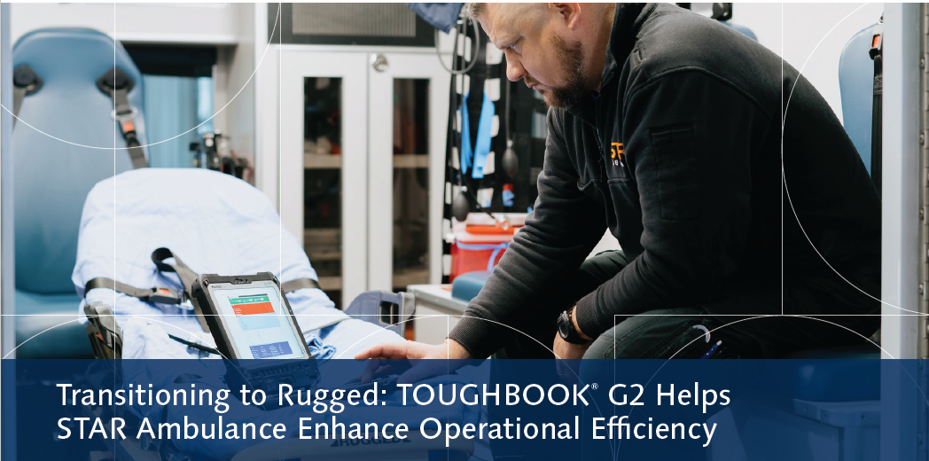 Transitioning to Rugged: How EMS Agencies are Improving Operations