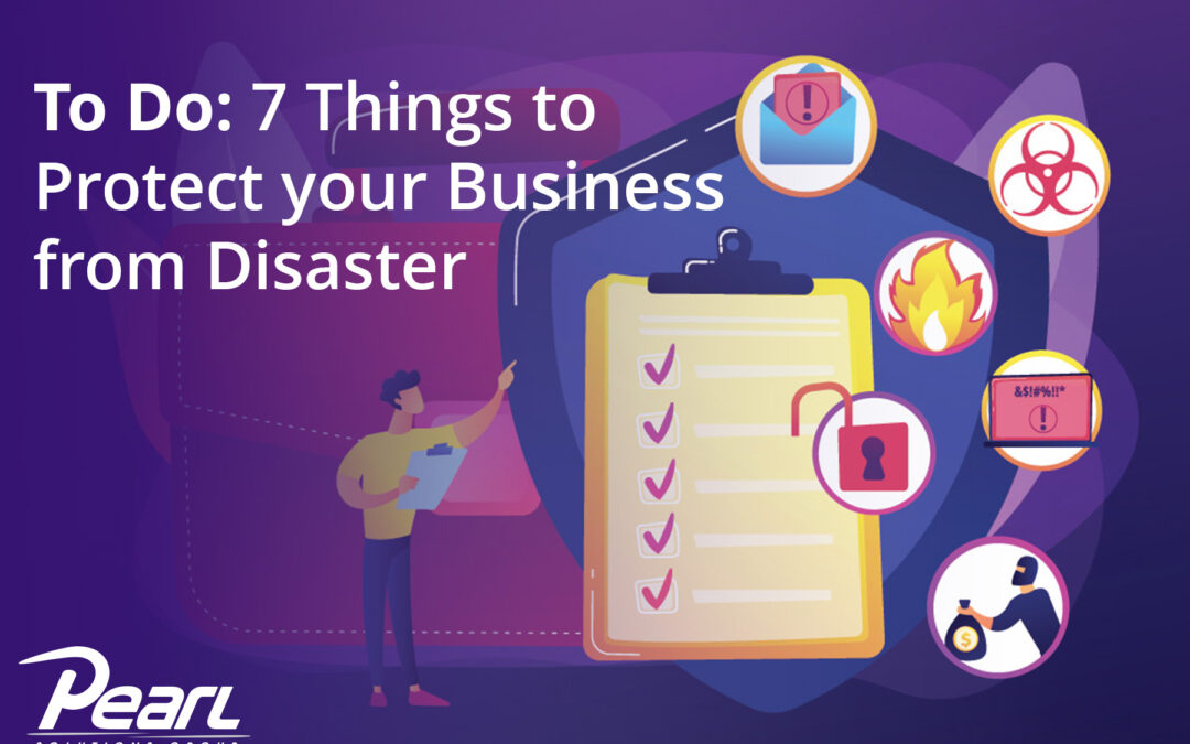 To Do: 7 Things to Protect Your Business from Disaster