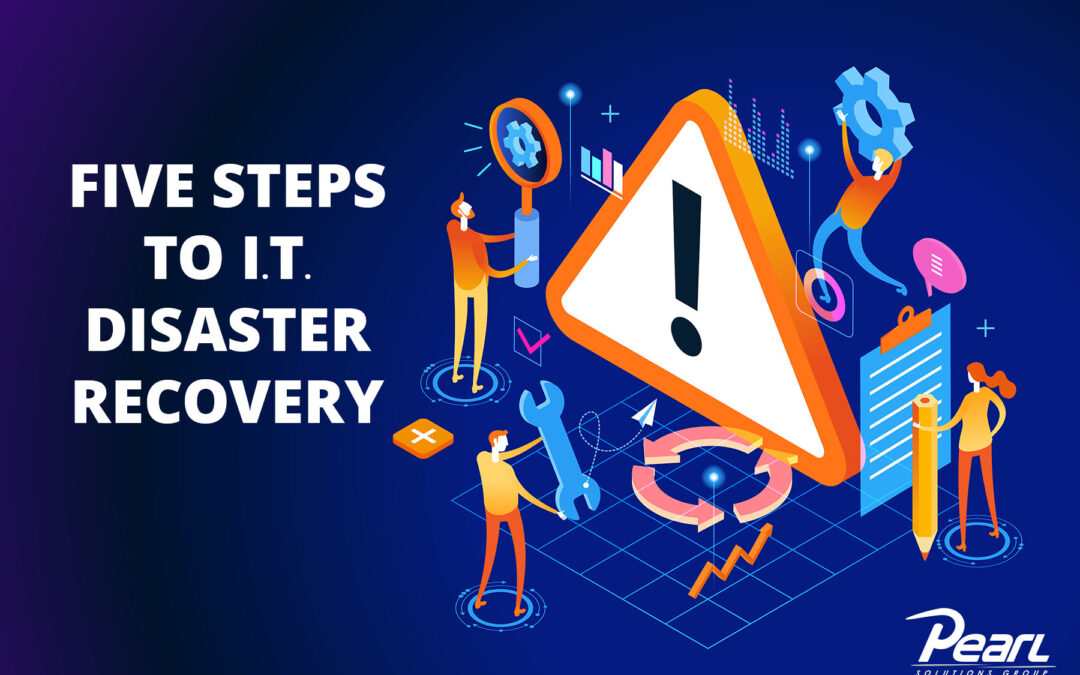 Five Steps to IT Disaster Recovery