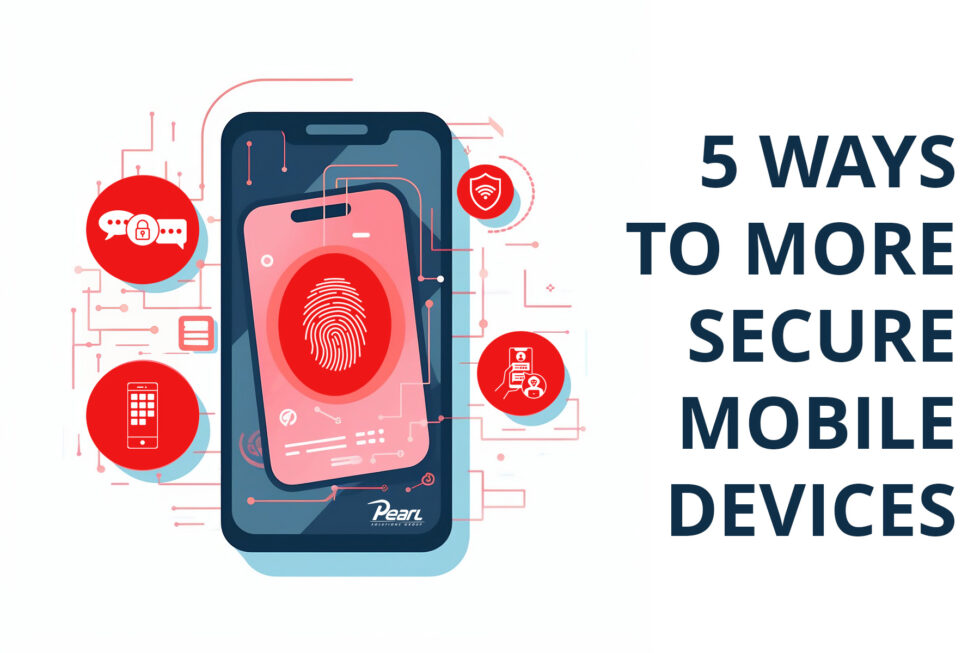 Ways To More Secure Mobile Devices