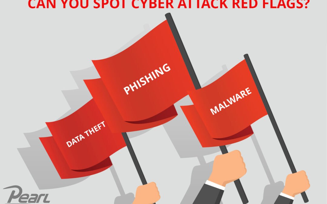 Can you spot Cyber Attack Red Flags?