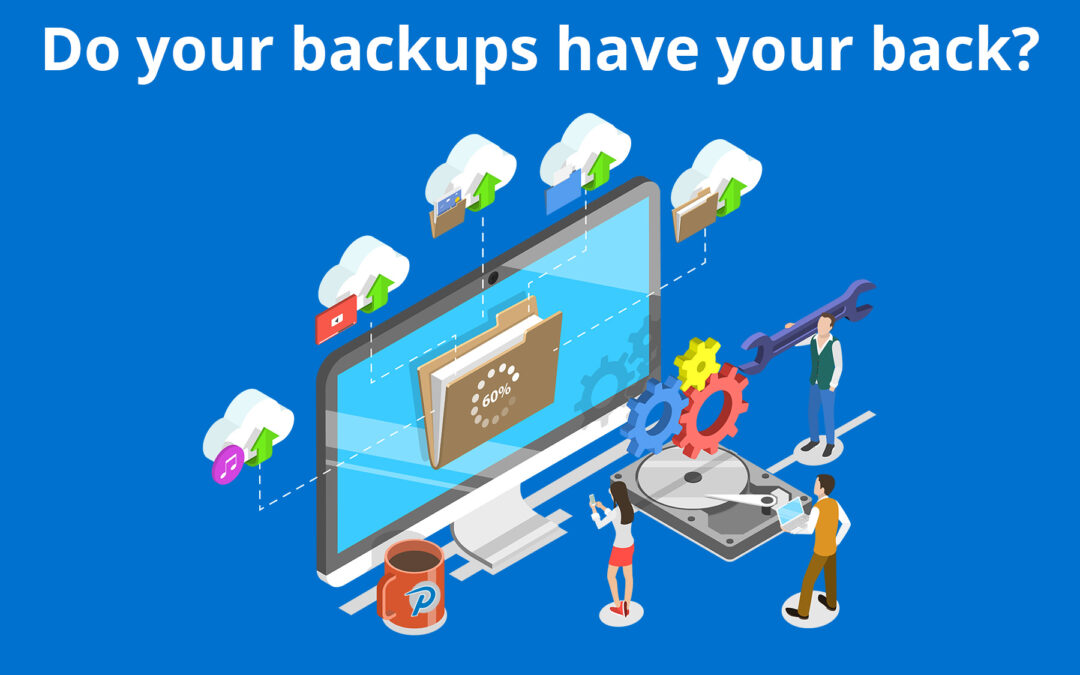 Do your backups have your back?
