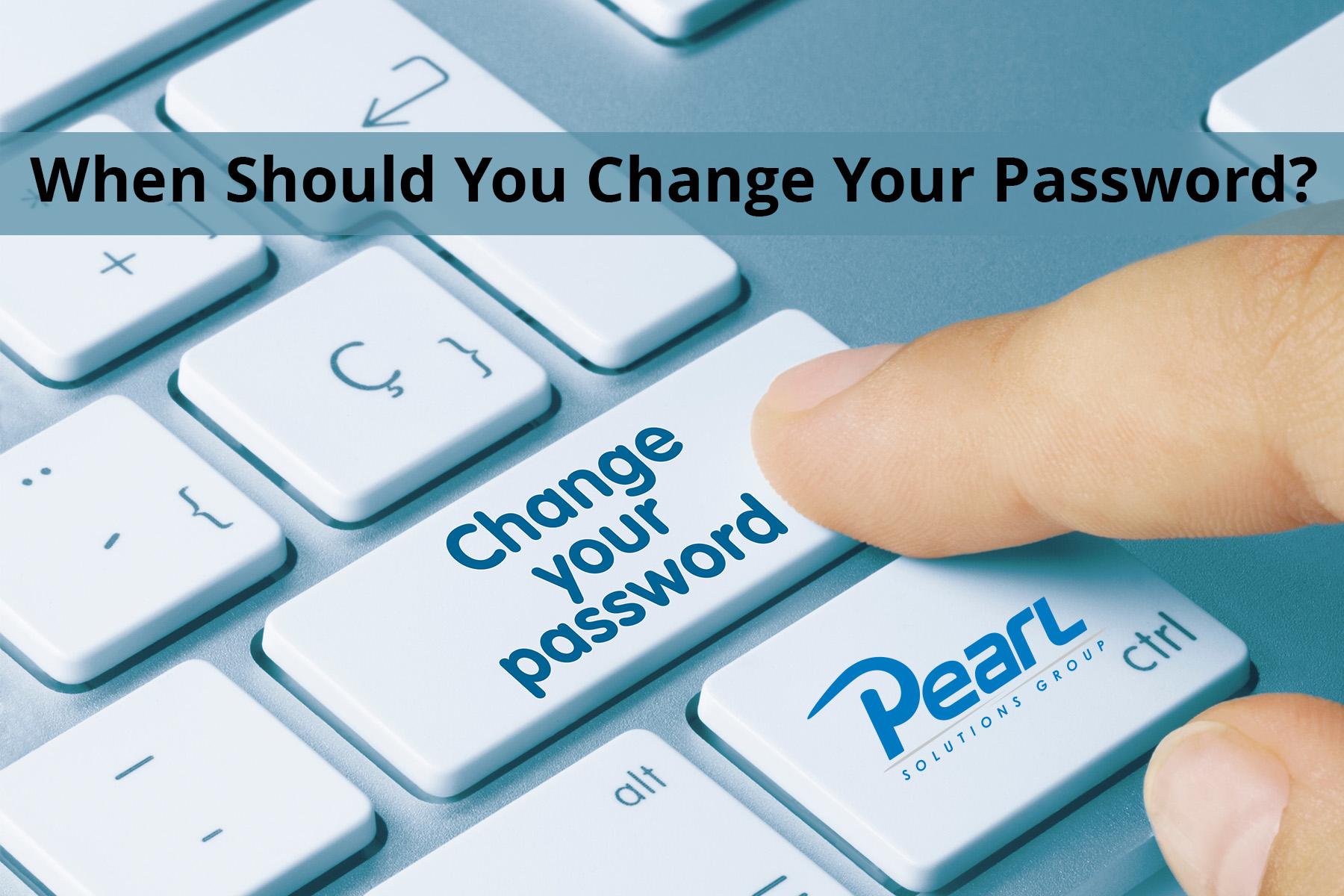 When Should you Change your Password
