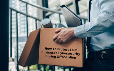 How To Protect Your Business’s Cybersecurity During Offboarding