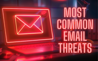 Most Common Email Threats (and how to guard against them)