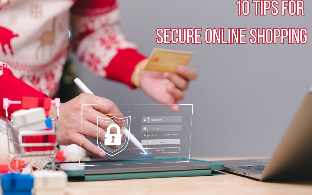 10 Secure Online Shopping Tips